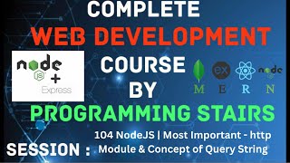 NodeJS  Most Important  http Module amp Concept of Query String  Session 104 [upl. by Osher336]