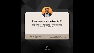 Pesquisa de Marketing de 5ª 09 – Impactos da Inteligência Artificial nas vendas e na conversão [upl. by Deehan]