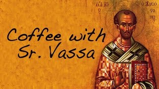 Coffee with Sr Vassa Ep39 St John Chrysostom [upl. by Bland675]