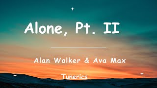 Alan Walker amp Ava Max  Alone Pt II Lyrics Tunerics [upl. by Tedra]