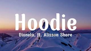 hoodie  dionela ft alisson shore lyric video [upl. by Ataner]