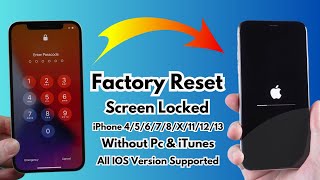 How To Factory Reset Screen Locked iPhone 45678XXr111213 Without Pc amp iTunes  Erase iPhone [upl. by Dominique]