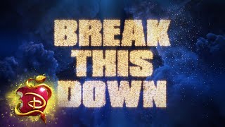 Break This Down 💃🏽 Lyric Video  Descendants 3 [upl. by Eniac218]