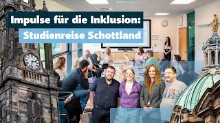 Studienreise Schottland Inklusion im Fokus [upl. by Neelloc]