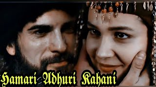 Hamari Adhuri Kahani  Turgut Aslihan Love Story  Ertugrul  Diriliş Ertuğrul  Eksik hikayemiz [upl. by Artus]