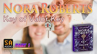 Key of Valor Key Trilogy Book 3 by Nora Roberts PART 1  Audiobook Mystery Thriller amp Suspense [upl. by Ellerrad]