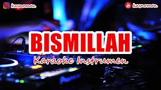 🎙 BISMILLAH  KARAOKE QASIDAH [upl. by Erund]