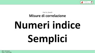 Statistica facile  11  I numeri indice semplici misure di correlazione [upl. by Nimajnab]