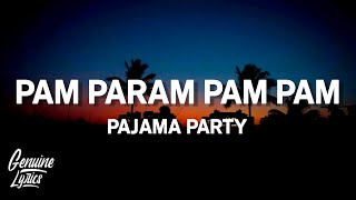 Pajama Party 1096 Gang Lyrics Pam Param Pam Pam tiktok [upl. by Clive]