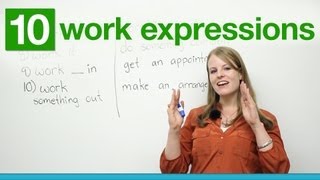 10 WORK Expressions in English [upl. by Ellehcem]