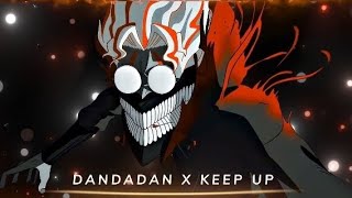 DANDADAN X KEEP UP REMAKE AMV [upl. by Stockmon]