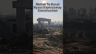 MOHALI GMADA Expressway Construction Update 122023 [upl. by Flanagan616]