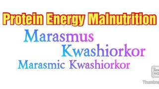 Protein Energy Malnutrition Biochemistry  PEM Marasmus  Kwashiorkor Marasmic Kwashiorkor [upl. by Nabila]