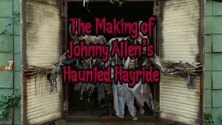 The Making of Johnny Allen’s Haunted Hayride [upl. by Bat]