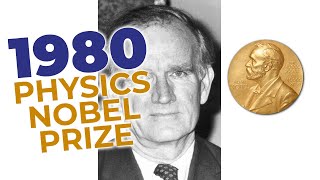 1980 Nobel Prize in Physics  Violates Time Reversal [upl. by Etnauq]