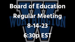 Worthington Schools Board of Education Meeting 81423 [upl. by Atelra]