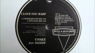 Unsex feat Sandy  I Love You Baby [upl. by Dadinirt]