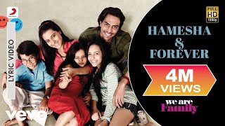 Hamesha amp Forever Lyric Video  We Are FamilyKareena KajolSonu Nigam Shreya Ghoshal [upl. by Fachanan509]