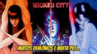 WICKED CITY  O ANIME MAIS PERVERTIDO E DARK QUE VOCÊ VAI VER [upl. by Tra752]