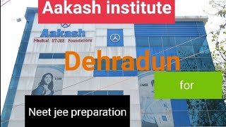 Aakash institute of dehradun at ballupur chowkfor Neet jee prepration best coaching institute✌️ [upl. by Cleodal]