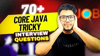 70 Trickiest Core Java Interview Questions and Answers 😱 [upl. by Siletotsira]