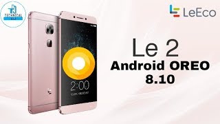 LeEco le 2 Android OREO 810 update [upl. by Orravan]