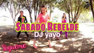 Sábado Rebelde  Dj Yayo ft Mariela López [upl. by Needan]