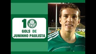 10 Gols de JUNINHO PAULISTA Palmeiras [upl. by Selry]