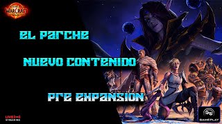 nuevo contenido parche pre expansion [upl. by Alehcim]