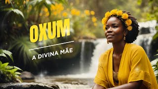 Oxum  A Divina Mãe [upl. by Nivat]