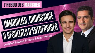 Lhebdo des marchés avec Marc Touati  Épisode 19  Immobilier Croissance amp Résultats dentreprises [upl. by Loftis433]