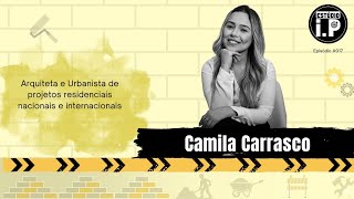 Camila Carrasco  PODCAST IP NA CONSTRUÇÃO 017 [upl. by Fredi]