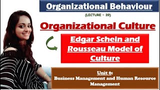 Edgar Schein and Rousseau Model of Culture Organizational culture in organizational behaviour NET [upl. by Strauss]