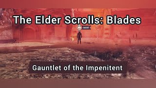 The Elder Scrolls Blades  Sigil Quest Gauntlet of the Impenitent Stage 5 [upl. by Philippa805]