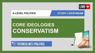 ALevel Politics  Study Livestream  Core Ideologies  Conservatism [upl. by Eneres]