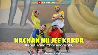 NACHAN NU JEE KARDA  अंग्रेज़ी MEDIUM  RAHUL VAID CHOREOGRAPHY [upl. by Antoinetta]