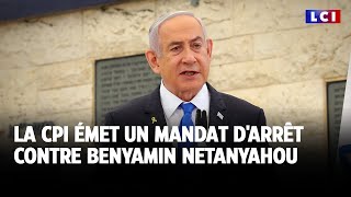 La CPI émet un mandat darrêt contre Benyamin Netanyahou｜LCI [upl. by Maril]