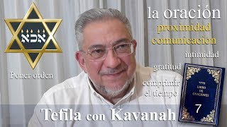 Kabbalah la Tefila con Kavanah  clase 7 Preliminares [upl. by Akkeber481]