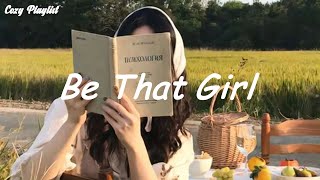 Playlist Be That Girl  Morning song for you [upl. by Chapland25]