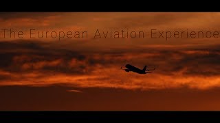 The European Aviation Experience  An Aviation Film [upl. by Tobie]