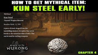 KUN STEEL Location Guide EARLY  How to Get KUN STEEL  Mythical Material  Black Myth Wukong [upl. by Aehc773]