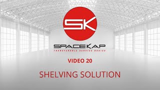 SpaceKap Features Episode 20  Shelving Solution [upl. by Calysta]