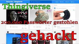 Thingiverse gehackt  über 200000 Passwörter gestohlen [upl. by Nyleek]