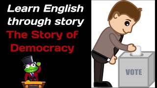 Learn English through story  The Story of Democracy From Ancient Beginnings to Modern Triumphs [upl. by Kruger442]