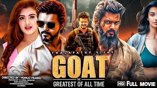 The Goat Full Movie In Hindi Dubbed 2024  Thalapathy Vijay MeenakshiVenkatPrabhu Review amp Facts4 [upl. by Meredi569]