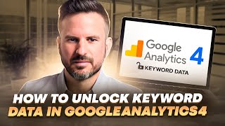 GA4 Keyword Reporting How to Unlock Keyword Data in Google Analytics 4 [upl. by Amuwkuhc]