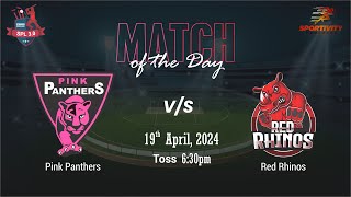 PINK PANTHERS vs RED RHINOS  SPL 30 MATCH 4  DAY 4 [upl. by Imelda874]