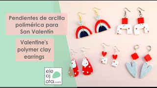 Pendientes de arcilla polimérica para San Valentín  ELEOJOTA00  TUTORIAL ARCILLA POLIMÉRICA [upl. by Claudy]