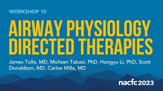 NACFC 2023  W10 Airway Physiology Directed Therapies [upl. by Harriett]