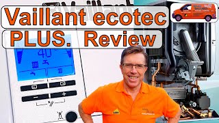 Review Vaillant ecoTEC PLUS Combination Boiler REVIEW How to Operate and whats Inside the Boiler [upl. by Ochs]